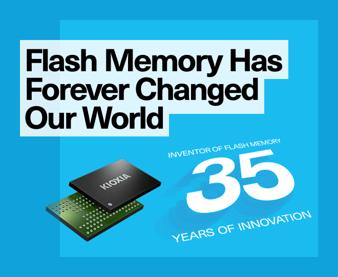 35th Anniversary of the Invention of NAND Flash | KIOXIA - United 