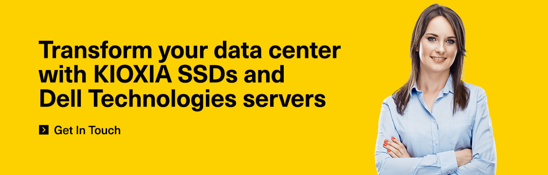 Transforme seu data center com SSDs KIOXIA e servidores Dell EMC