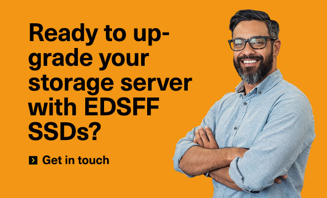 Pronto para atualizar seu servidor de armazenamento com SSDs EDSFF? Entrar em contato