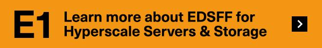 E3: Obtenga más información sobre EDSFF para servidores y almacenamiento a hiperescala