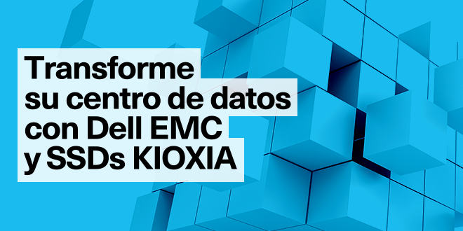 Transforme su centro de datos con las SSD Dell EMC y KIOXIA