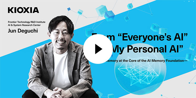 From “Everyone’s AI” to “My Personal AI” - Flash Memory at the Core of the AI Memory Foundation -